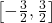 \left[-\frac{3}{2},\frac{3}{2}\right]