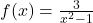 f(x)=\frac{3}{x^2-1}