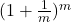 (1+\frac{1}{m})^m