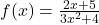 f(x)=\frac{2x+5}{3x^2+4}