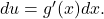 du={g}^{\prime }(x)dx.