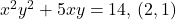 x^2 y^2+5xy=14, \, (2,1)