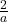 \frac{2}{a}