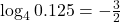 \log_4 0.125=-\frac{3}{2}