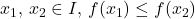 x_1, \, x_2\in I, \, f(x_1)\le f(x_2)