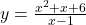 y=\frac{{x}^{2}+x+6}{x-1}