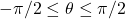 -\pi/2 \le \theta \le \pi/2