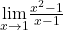 \underset{x\to 1}{\lim}\frac{x^2-1}{x-1}