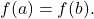 f(a)=f(b).