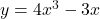 y=4{x}^{3}-3x