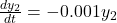 \frac{dy_2}{dt}=-0.001y_2