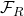 \mathcal{F}_R