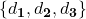 \left\{{d}_\mathbf{1},{d}_\mathbf{2},{d}_\mathbf{3}\right\}