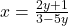 x=\frac{2y+1}{3-5y}