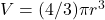 V=(4/3)\pi r^3