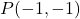 P(-1,-1)