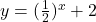 y=(\frac{1}{2})^x+2