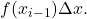 f({x}_{i-1})\Delta x.