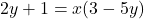 2y+1=x(3-5y)