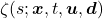 \zeta(s;\boldsymbol{x},t,\boldsymbol{u},\boldsymbol{d})