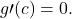 g\prime (c)=0.