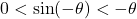 0 < \sin(-\theta) < -\theta