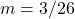 m=3/26