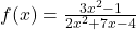 f(x) = \frac{3x^2-1}{2x^2+7x-4}