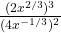 \large \frac{(2x^{2/3})^3}{(4x^{-1/3})^2}