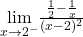 \underset{x\to 2^-}{\lim}\frac{\frac{1}{2}-\frac{1}{x}}{(x-2)^2}