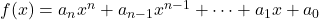 f(x)=a_nx^n+a_{n-1}x^{n-1}+\cdots+a_1x+a_0