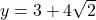 y=3+4\sqrt{2}