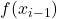 f({x}_{i-1})