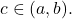 c\in (a,b).