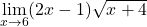 \underset{x\to 6}{\lim}(2x-1)\sqrt{x+4}