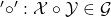 { }^{\prime} \circ ': \mathcal{X} \circ \mathcal{Y} \in \mathcal{G}