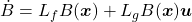 \dot{B}=L_fB(\boldsymbol{x})+L_gB(\boldsymbol{x})\boldsymbol{u}