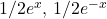 1/2e^x, \, 1/2e^{-x}