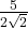 \frac{5}{2\sqrt{2}}