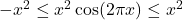 -x^2\le x^2\cos(2\pi x)\le x^2