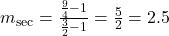 m_{\sec}=\frac{\frac{9}{4}-1}{\frac{3}{2}-1}=\frac{5}{2}=2.5