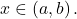 x\in \left(a,b\right).