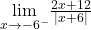 \underset{x\to -6^-}{\lim}\frac{2x+12}{|x+6|}