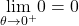 \underset{\theta \to 0^+}{\lim}0=0