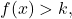 f(x) \symbol{"3E} k,