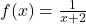 f(x)=\frac{1}{x+2}