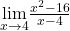 \underset{x\to 4}{\lim}\frac{x^2-16}{x-4}