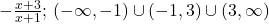 -\frac{x+3}{x+1}; \, (-\infty,-1)\cup(-1,3)\cup(3,\infty)