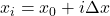 {x}_{i}={x}_{0}+i\Delta x