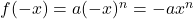 f(-x)=a(-x)^n=-ax^n